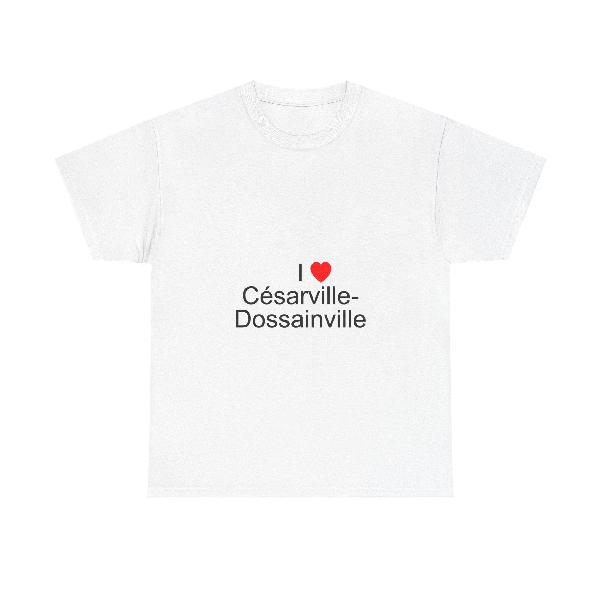 T-shirt I love Césarville-Dossainville