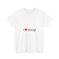 T-Shirt I love doing