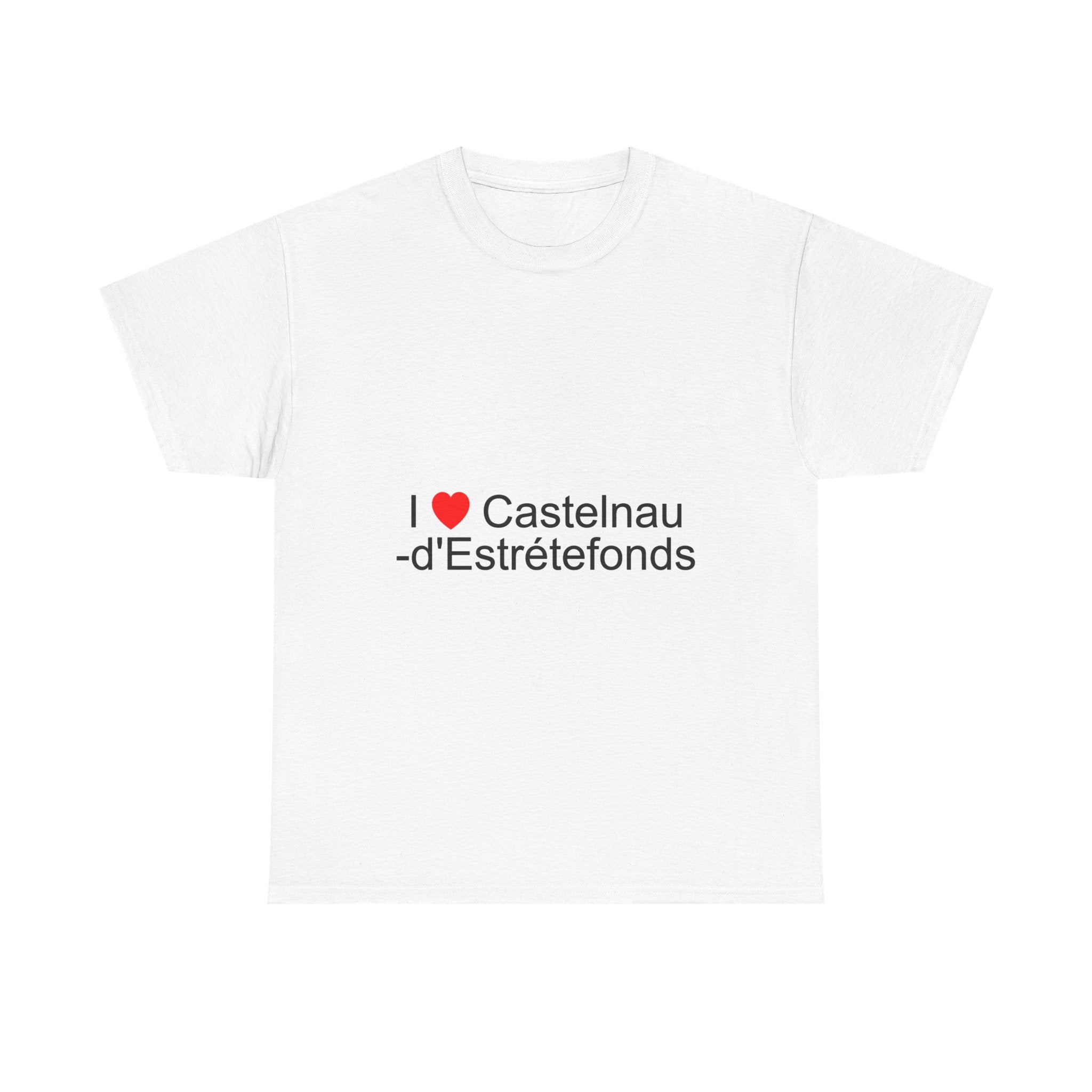 T-shirt I love castelnau-d'estrétefonds
