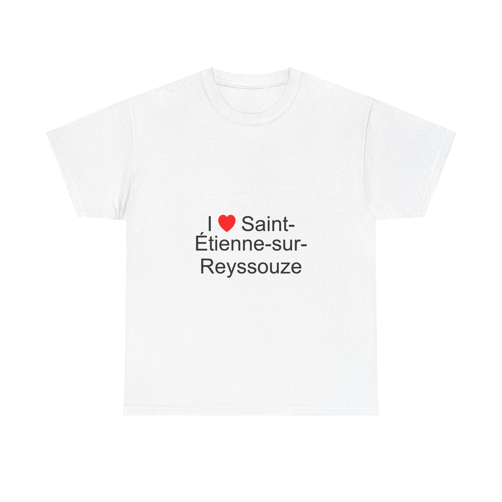 I love Saint-Étienne-sur-Reyssouze T-shirt