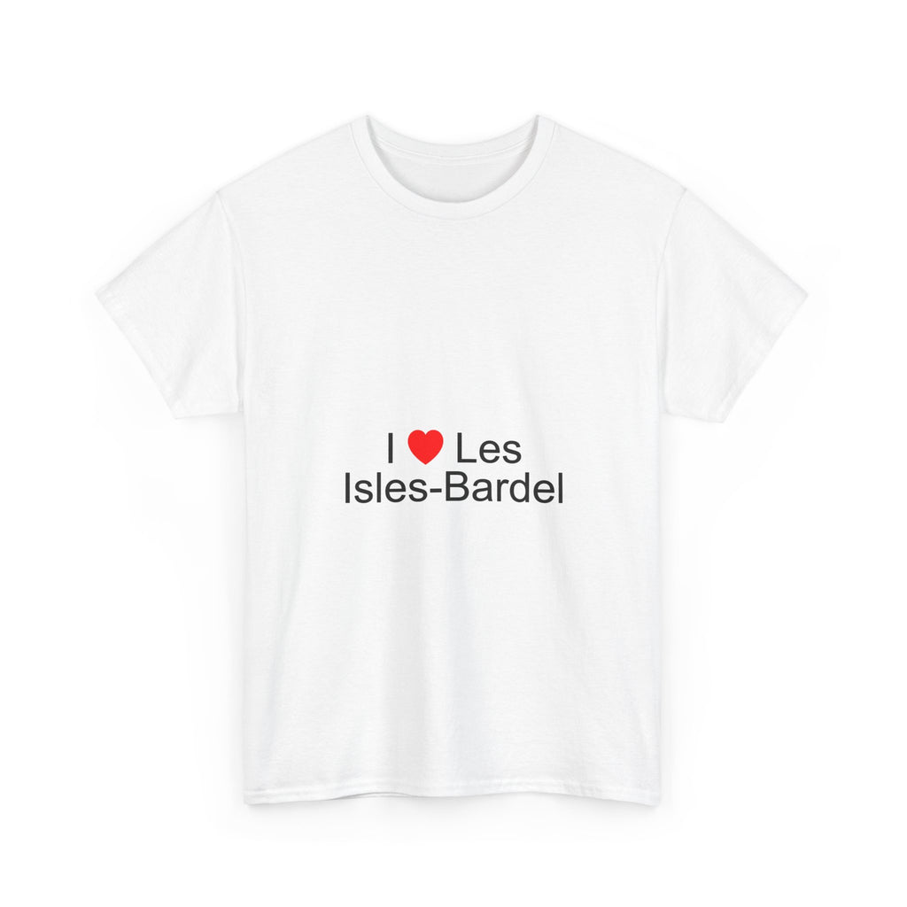 I love les isles-bardel t-shirt