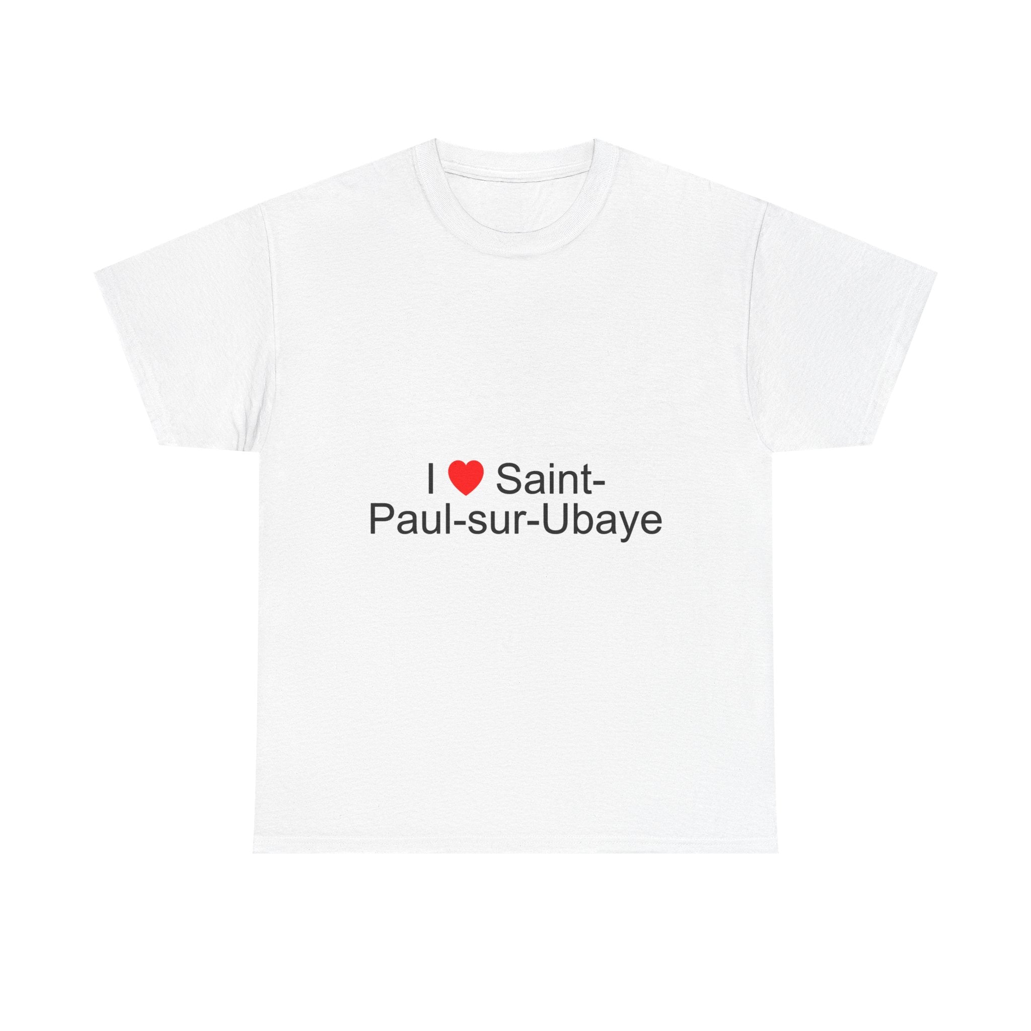 I love Saint-Paul-sur-Ubaye T-shirt