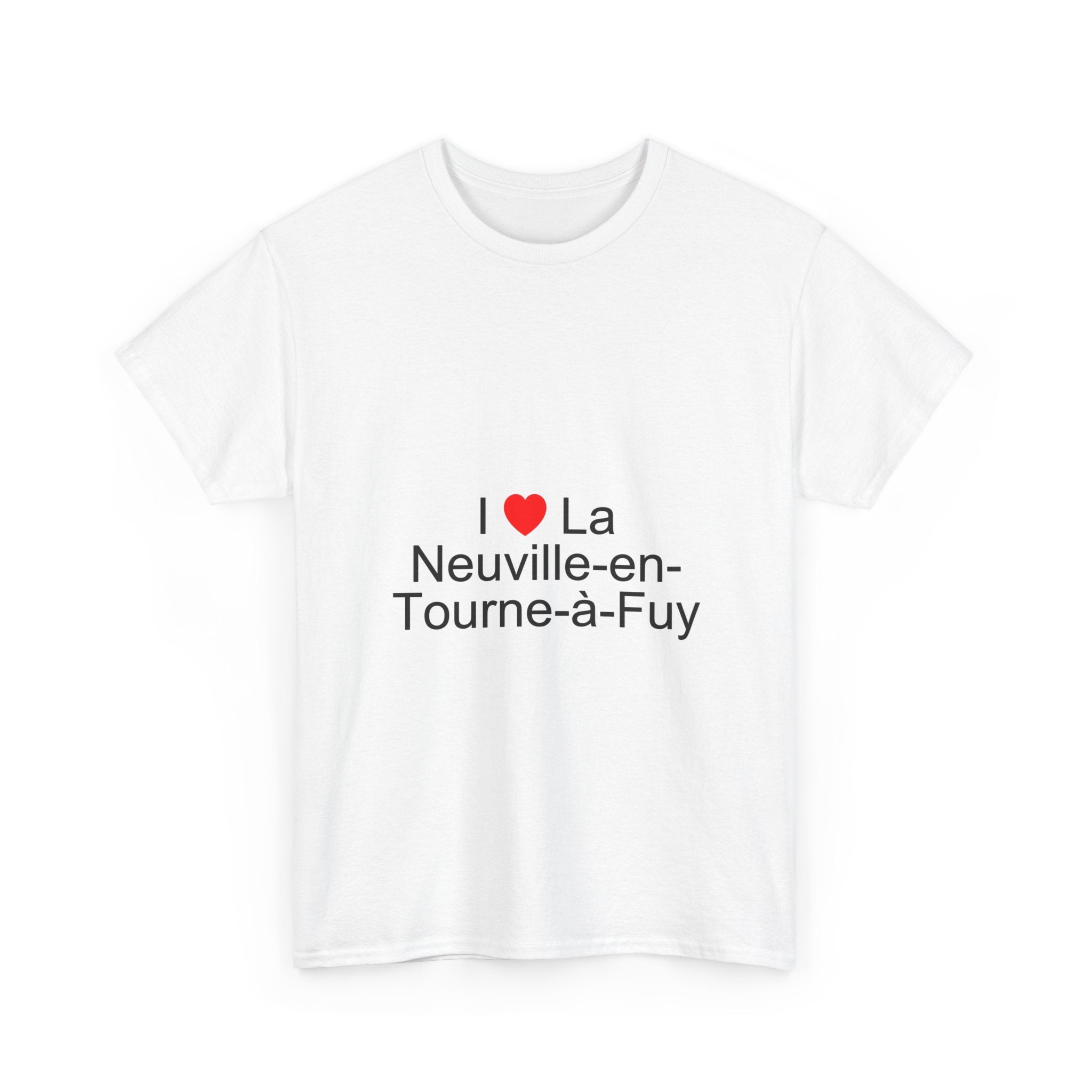 I love La Neuville-en-Tourne-à-Fuy T-shirt