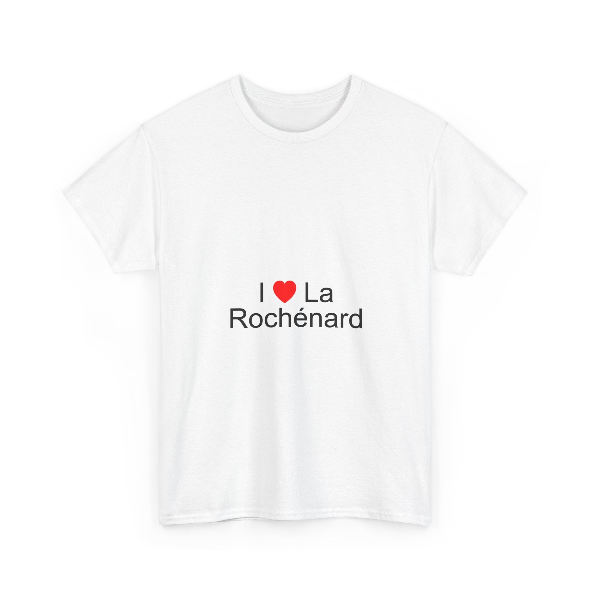 I love La Rochenard T-shirt