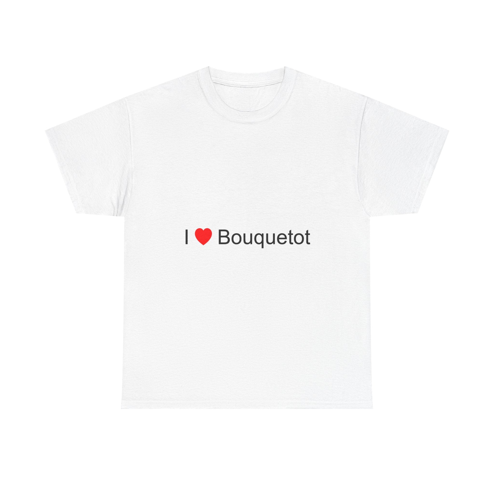 T-shirt I love bouquetot