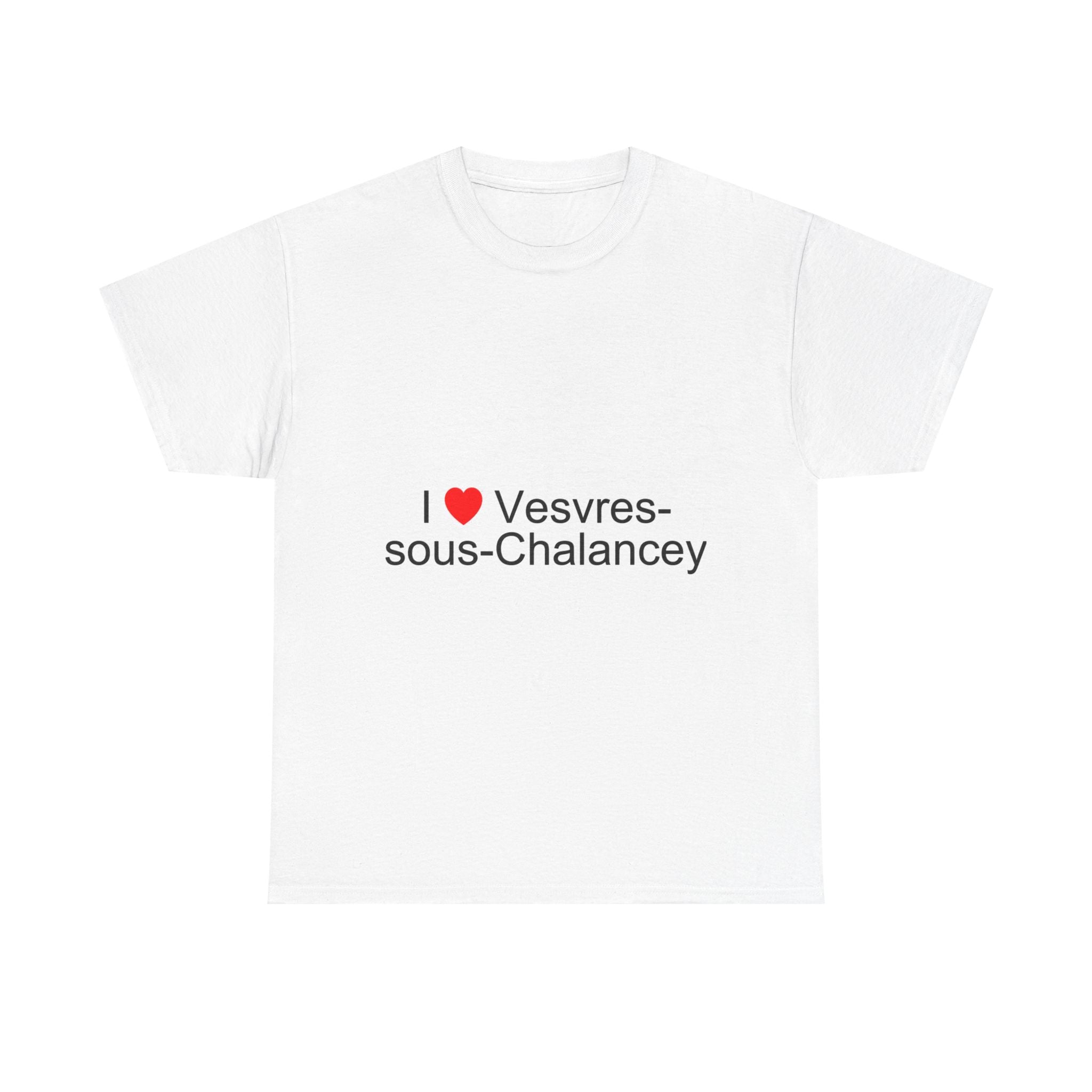 T-shirt I love vesvres-sous-chalancey