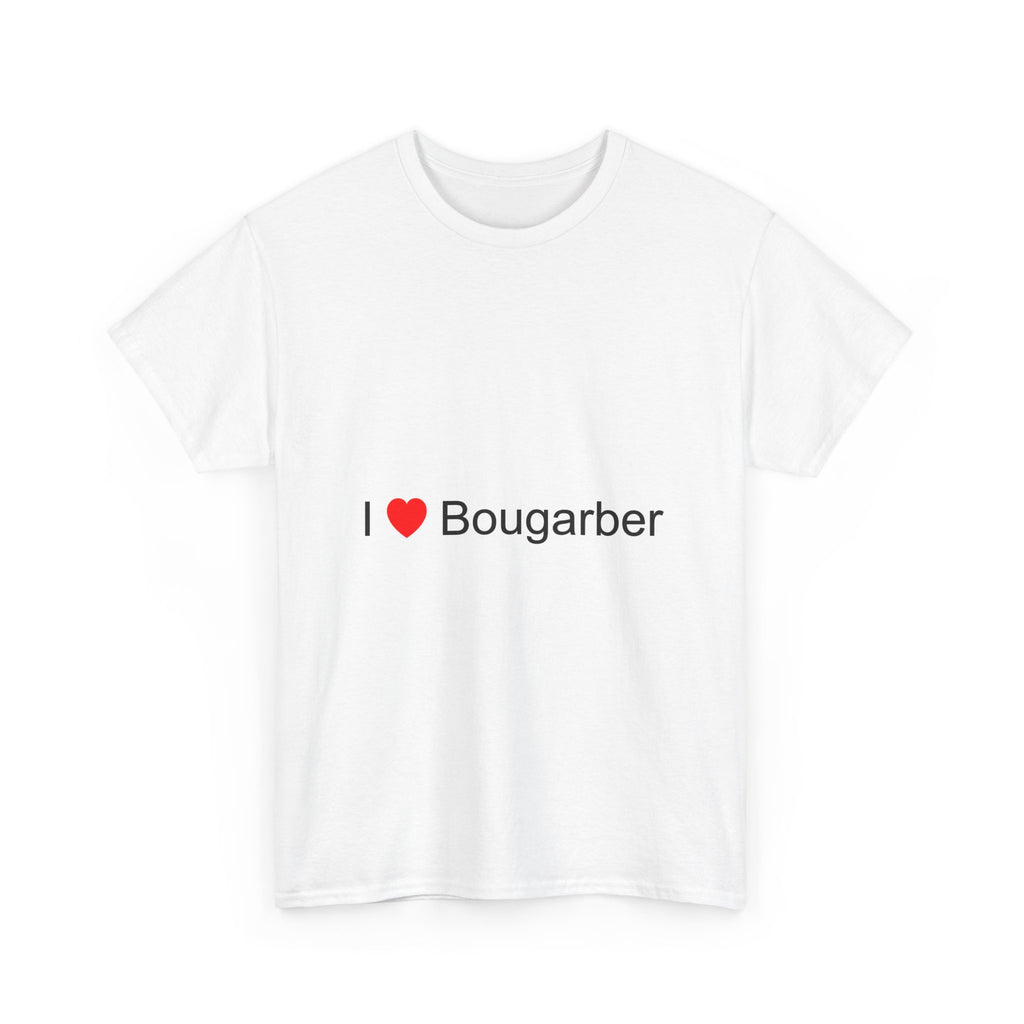 T-shirt I love bougarber