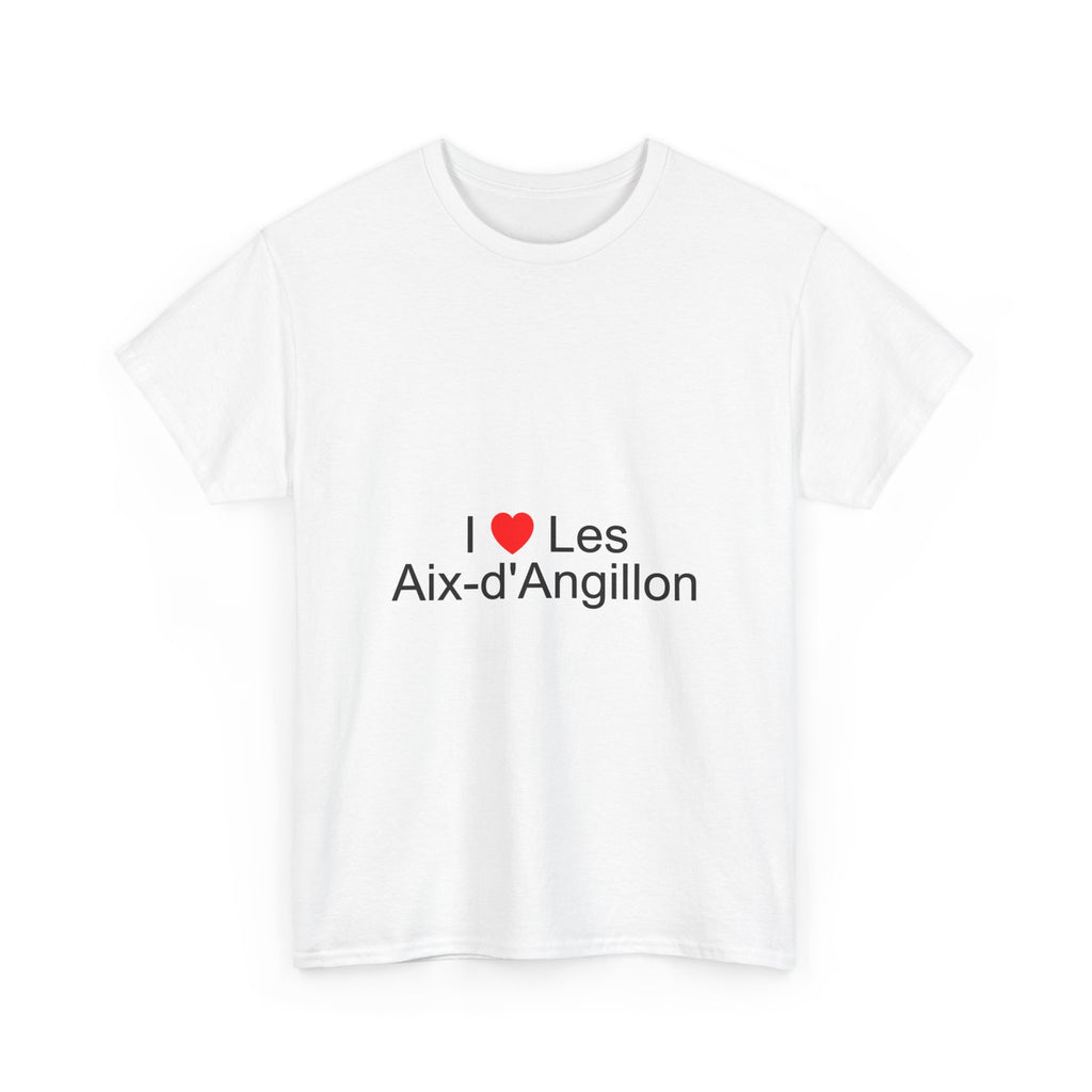 I love les Aix-d'Angillon T-shirt