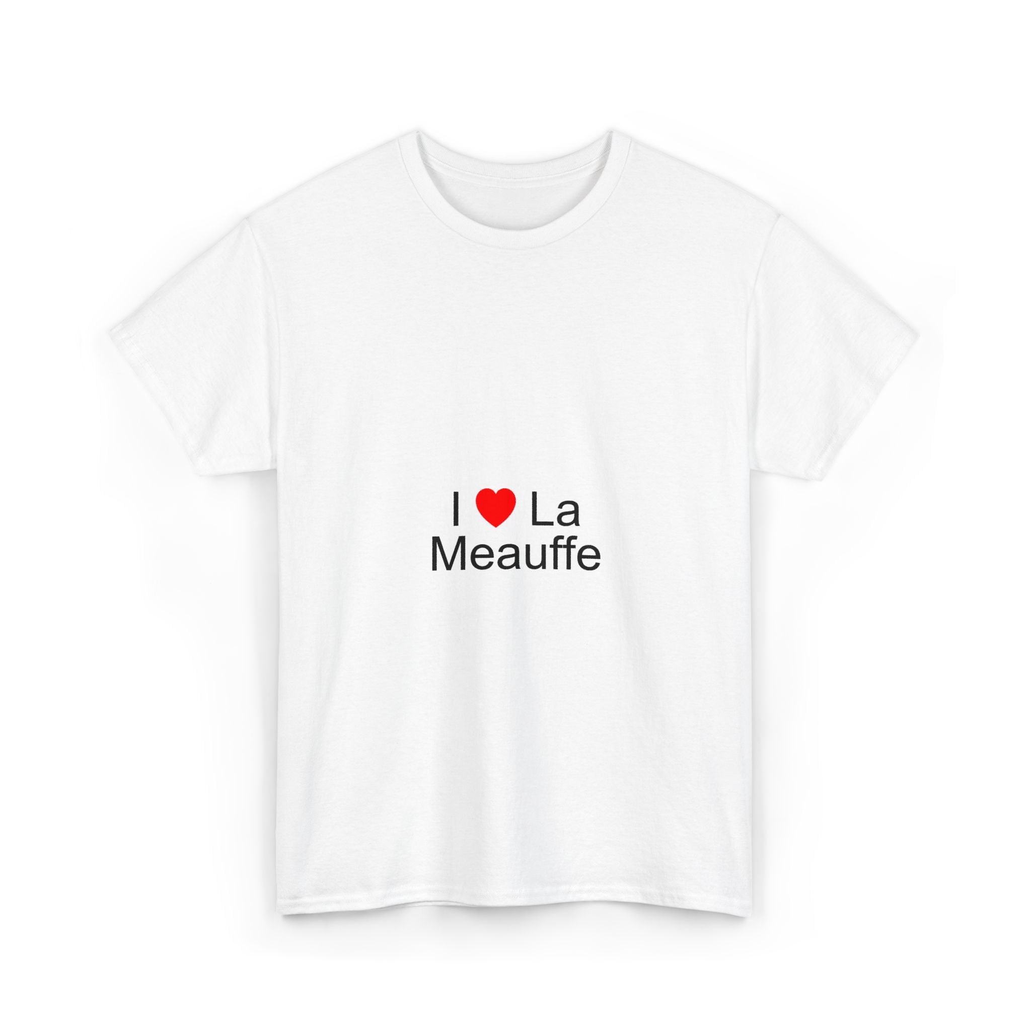 T-shirt I love la meauffe