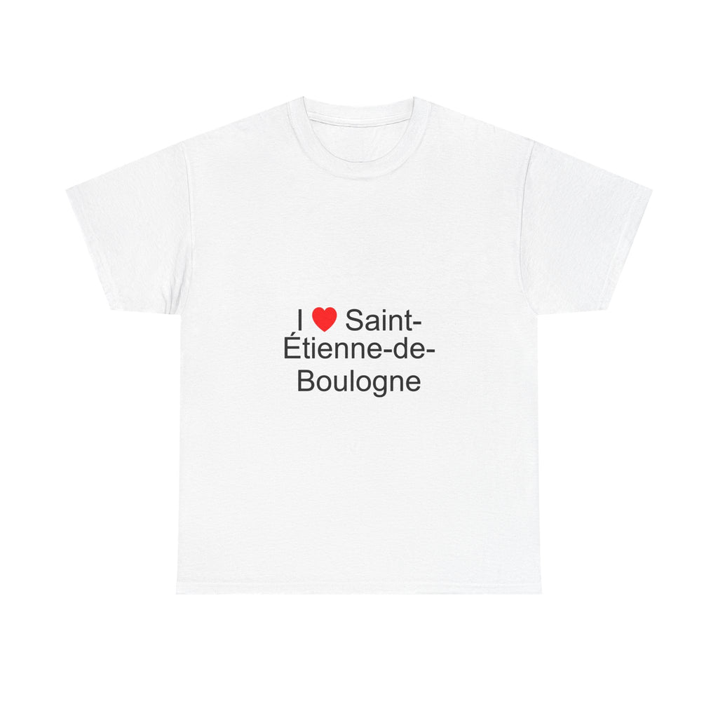 I love Saint-Étienne-de-Boulogne T-shirt