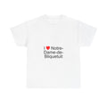 T-shirt I love notre-dame-de-bliquetuit
