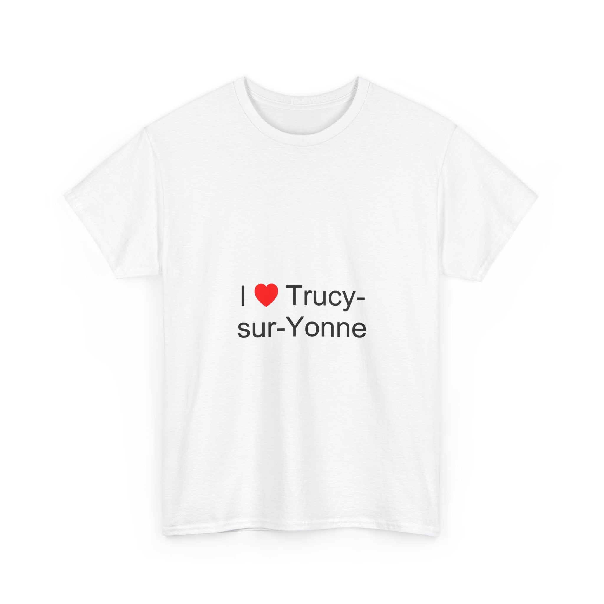 I love Trucy-sur-Yonne T-shirt