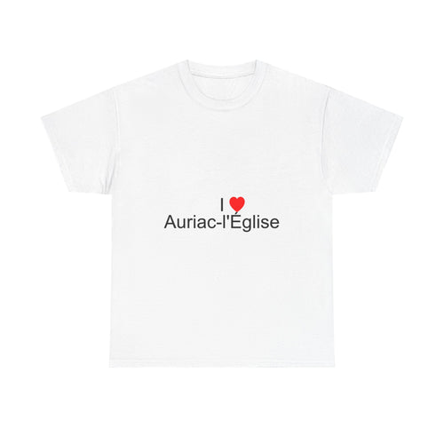 I love Auriac-l'Église T-shirt