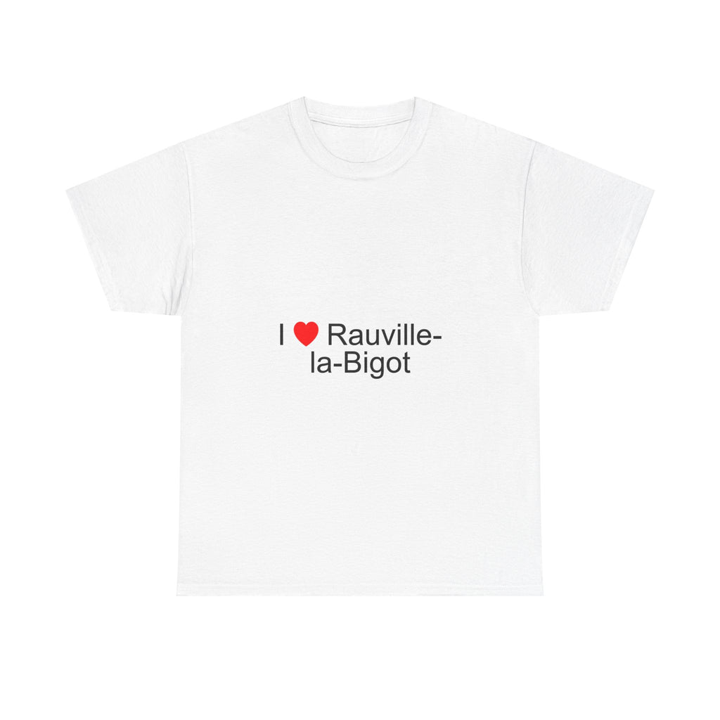 T-shirt I love rauville-la-bigot