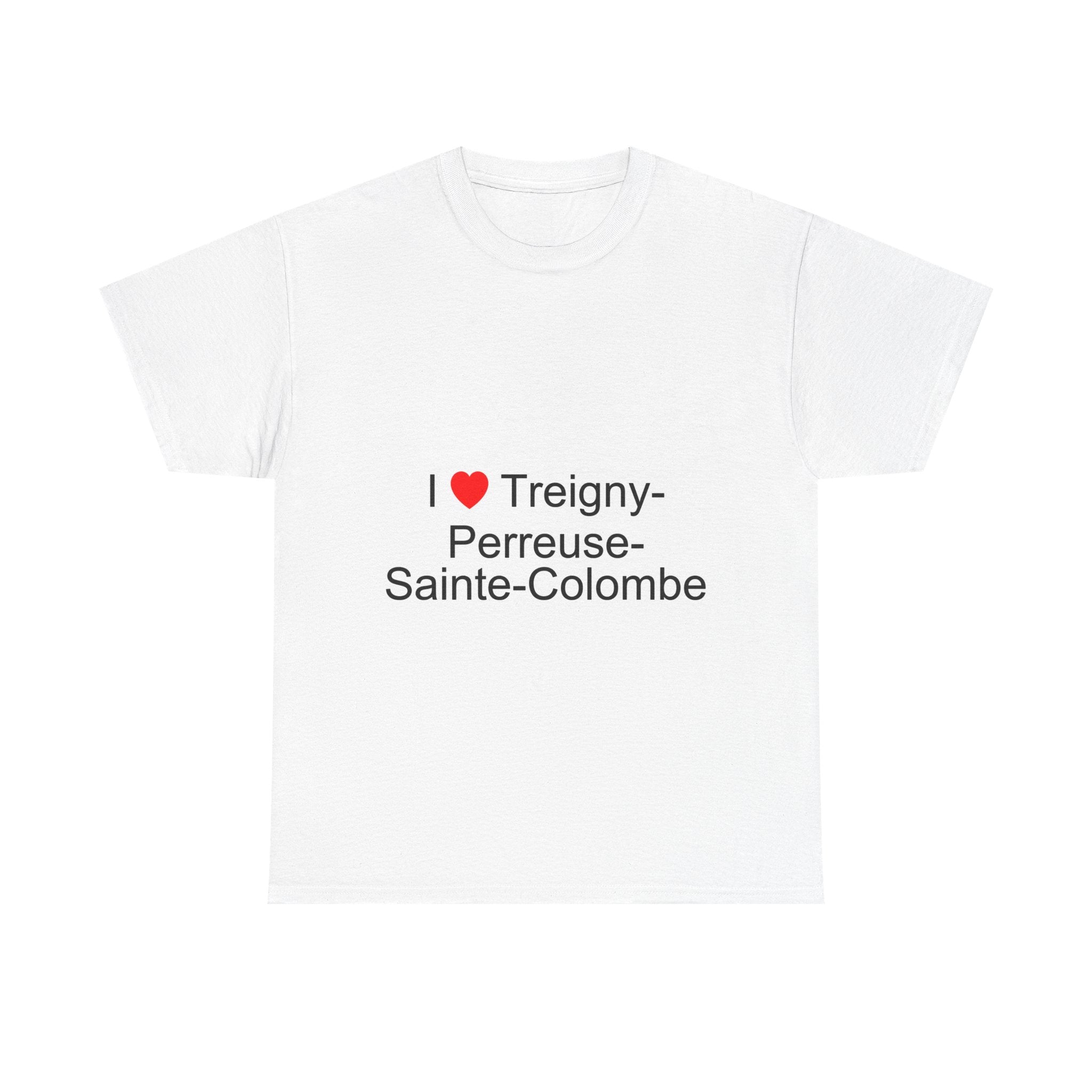 I love Treigny-Perreuse-Sainte-Colombe T-shirt