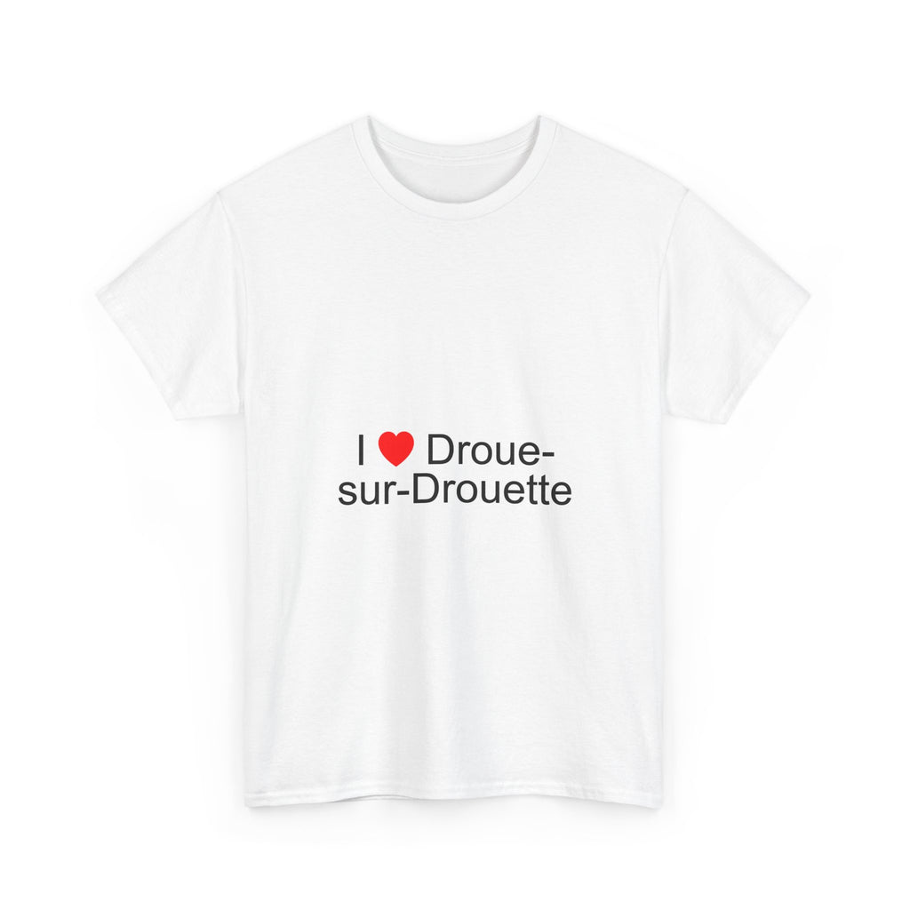 T-Shirt Ich liebe Droue-sur-Drouette