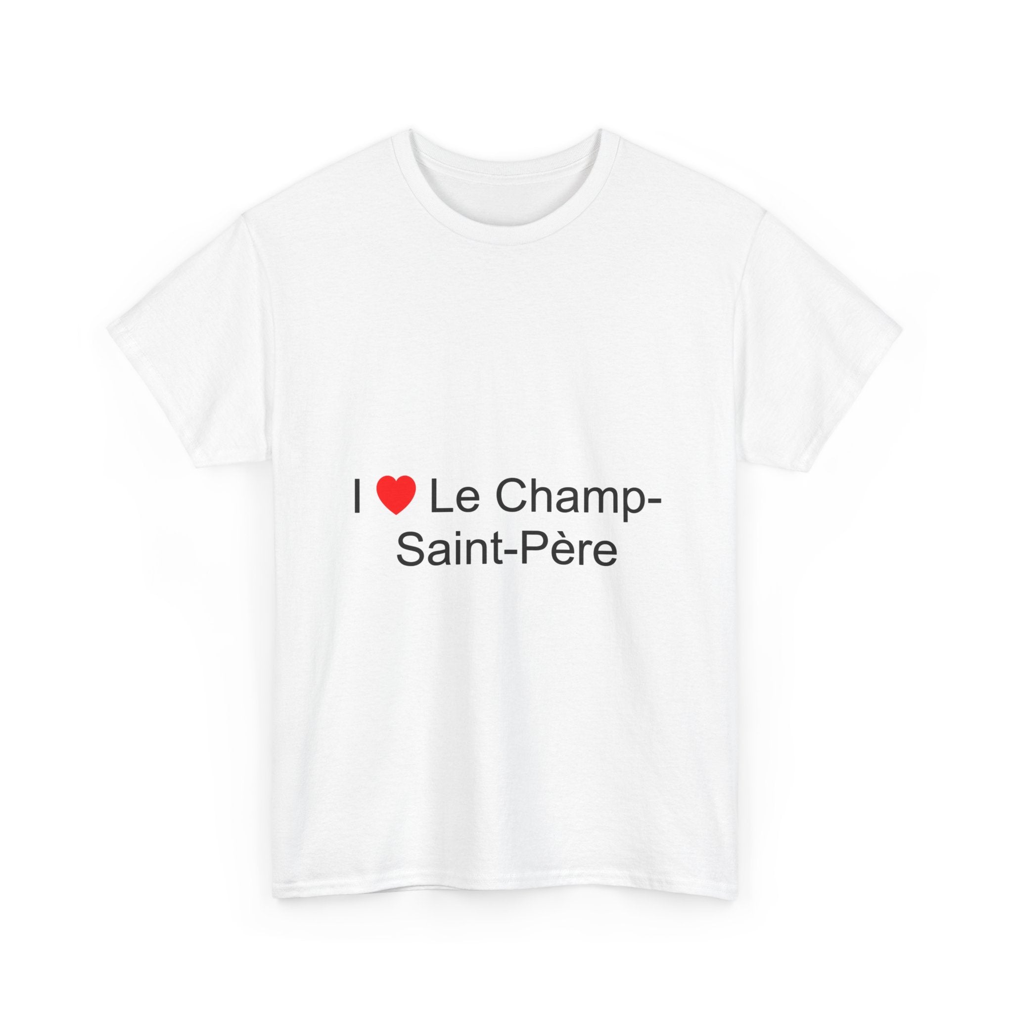 I love Champ-Saint-Père T-shirt