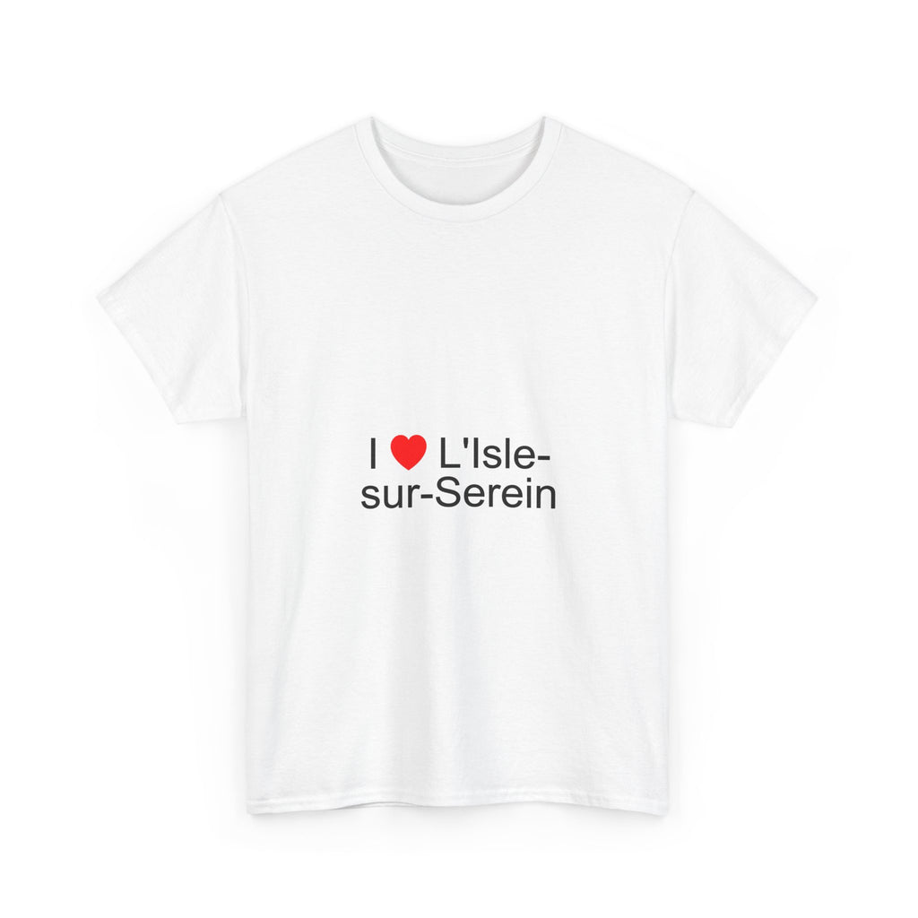 I love L'Isle-sur-Serein T-shirt