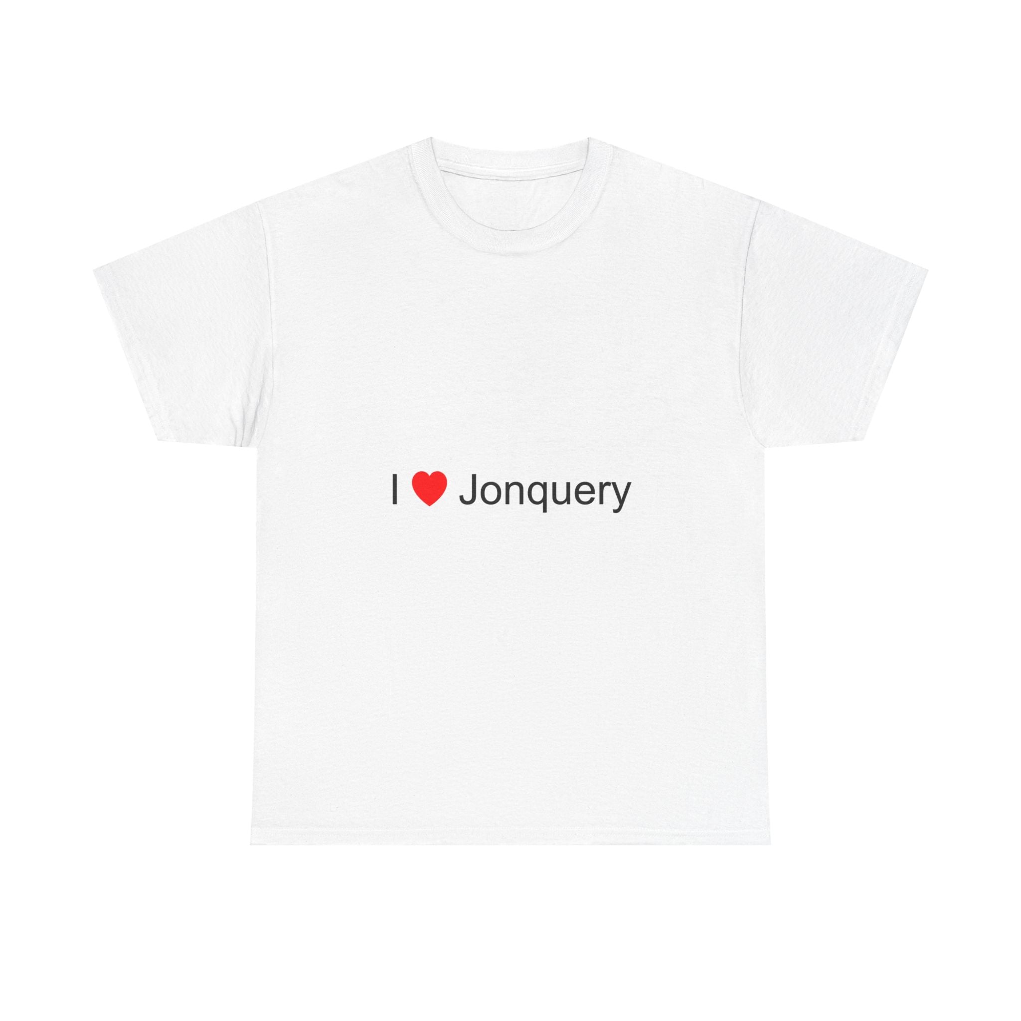 T-shirt I love jonquery