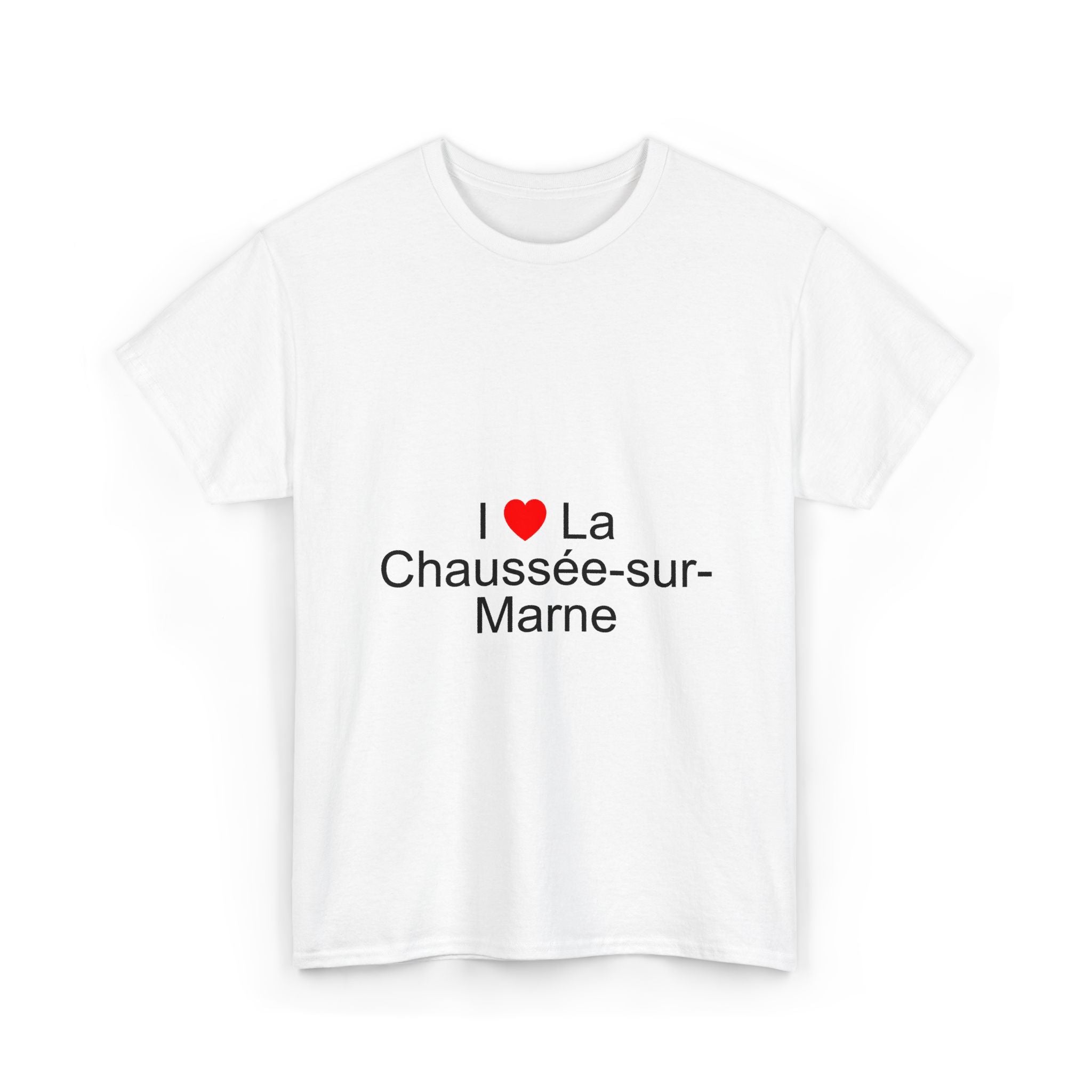 T-shirt I love la chaussée-sur-marne