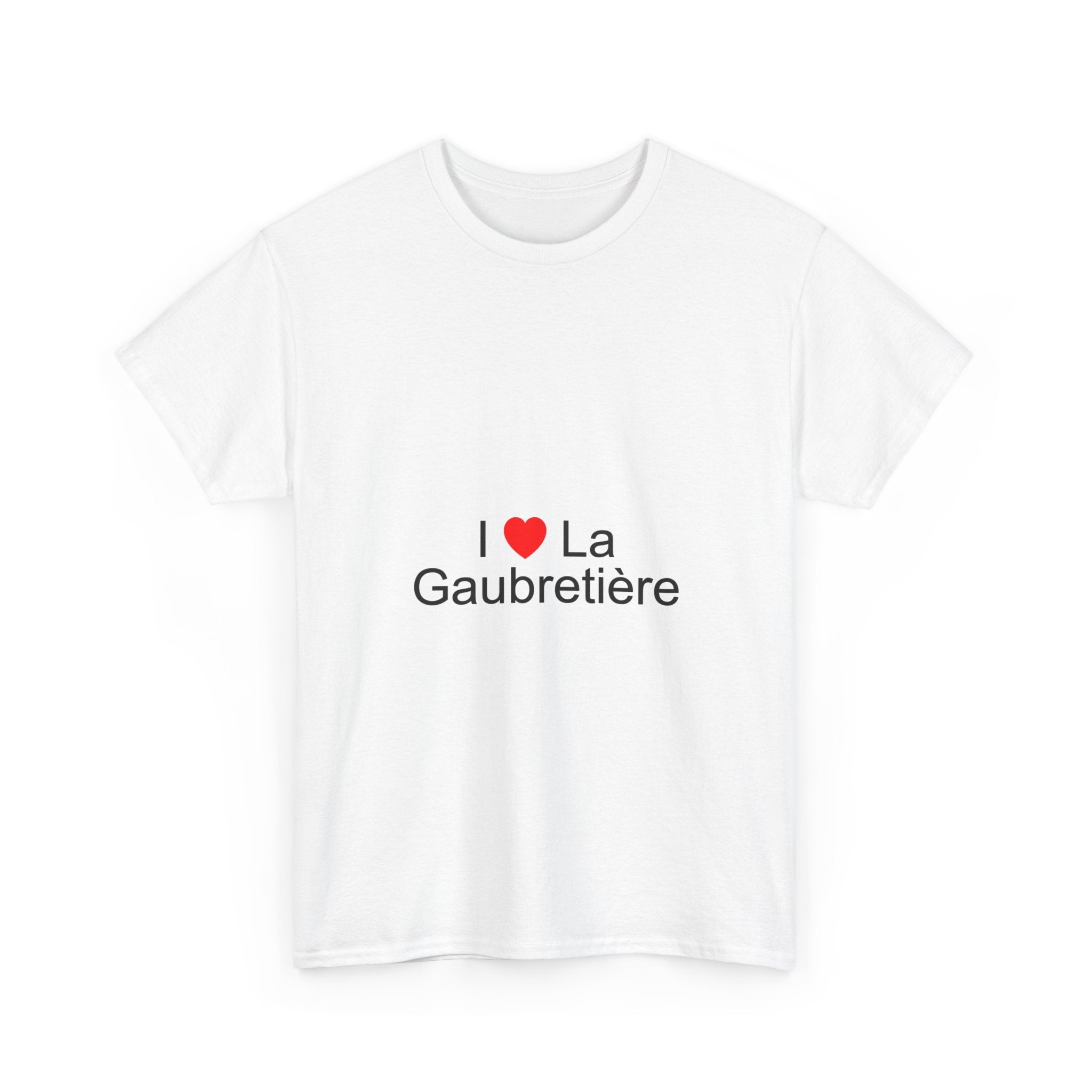I love La Gaubretière T-shirt