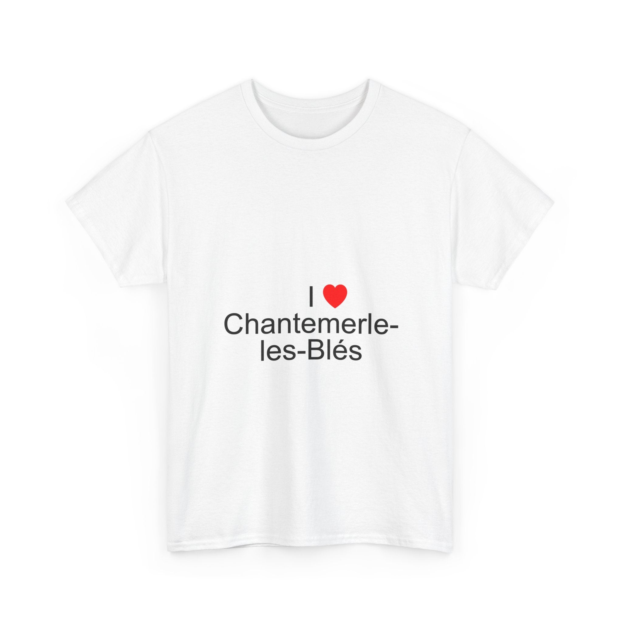 T-shirt I love Chantemerle-les-Blés
