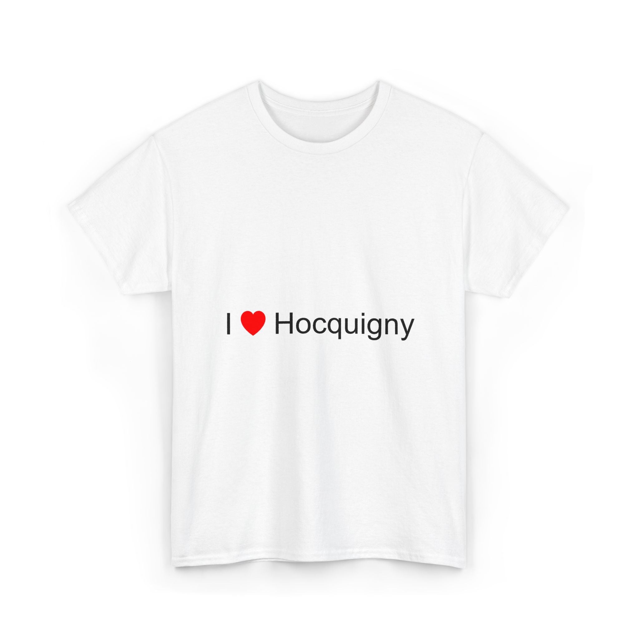 T-shirt I love hocquigny