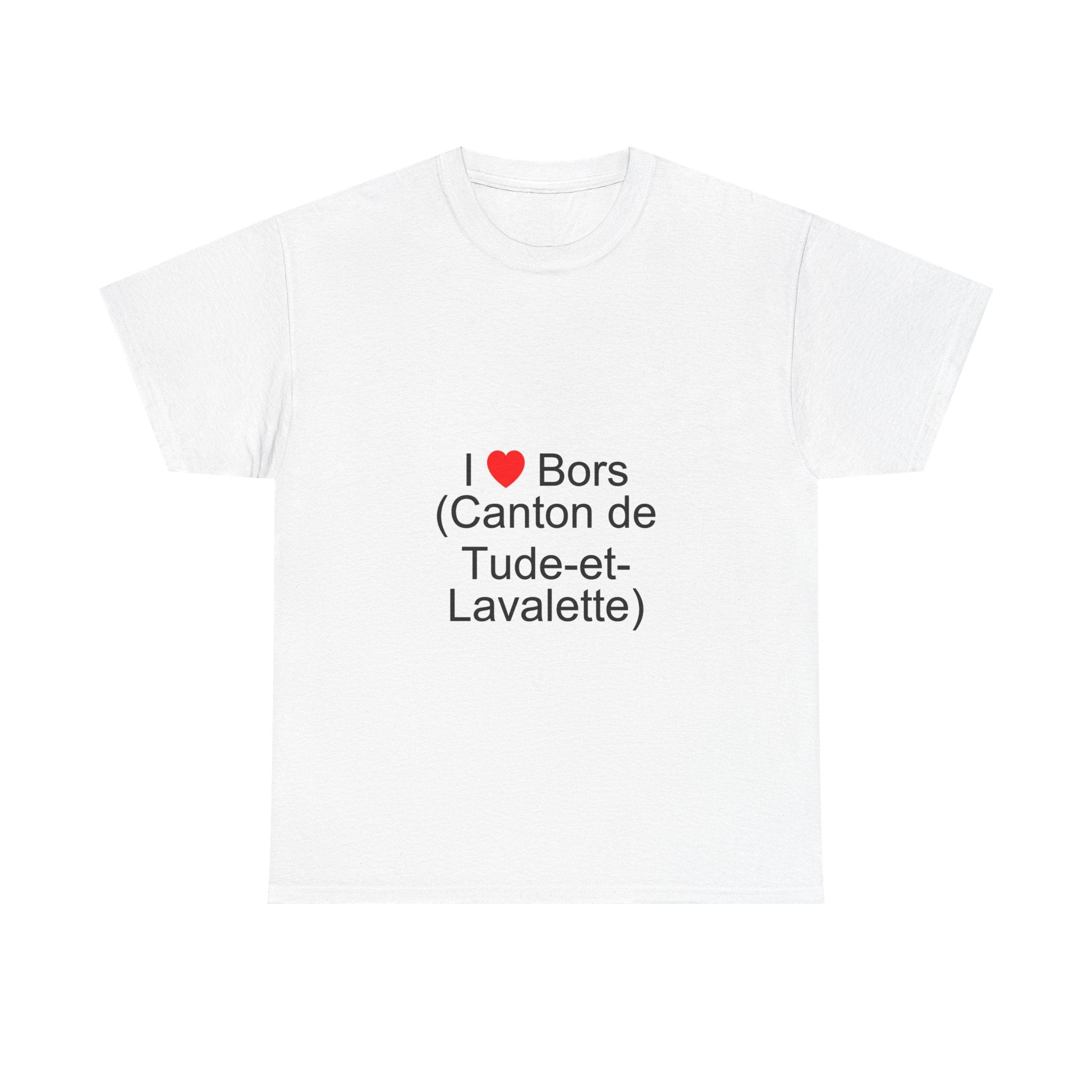 I love Bors t-shirt (canton of Tude-et-Lavalette)