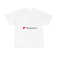 I love Chavonne T-shirt