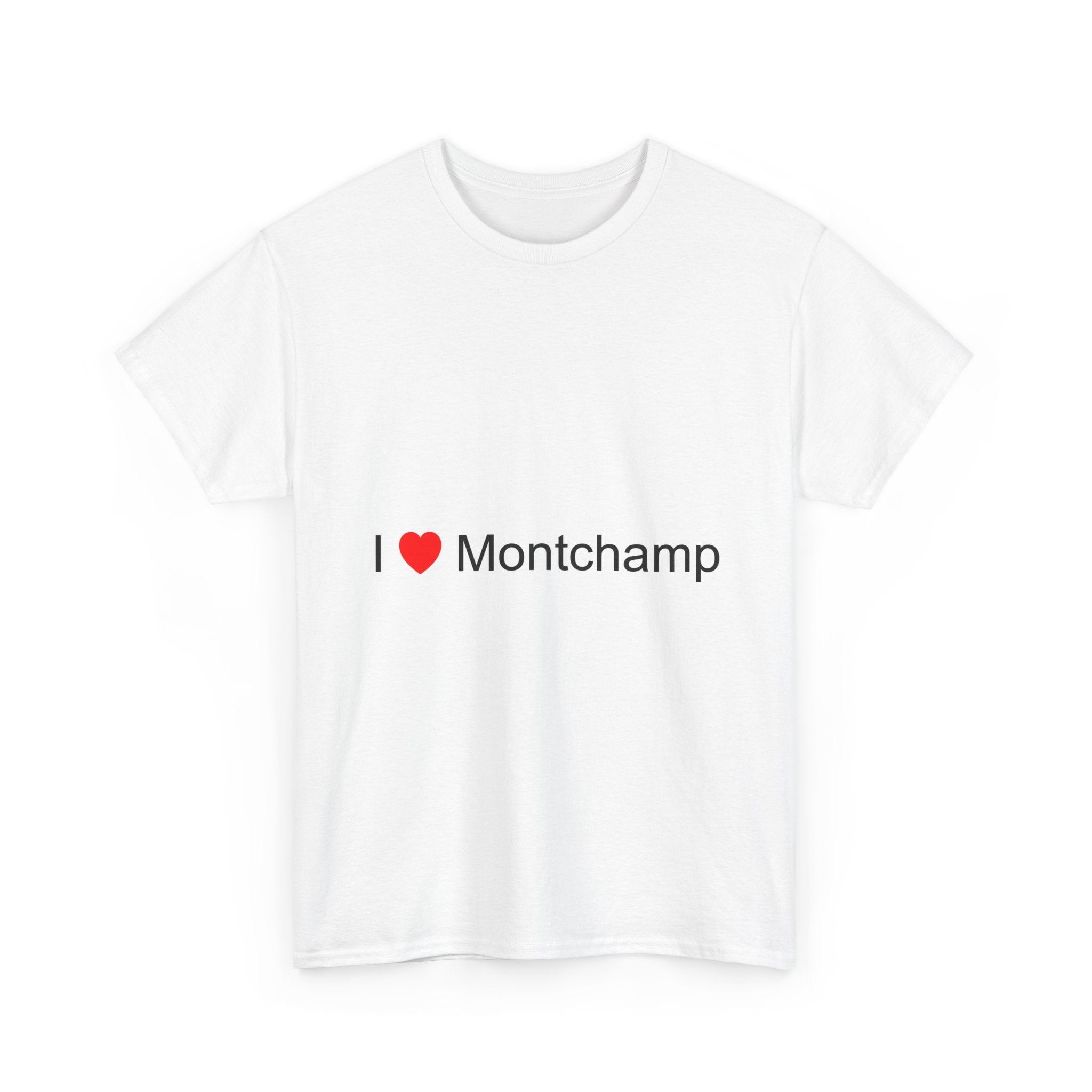 I love Montchamp t-shirt