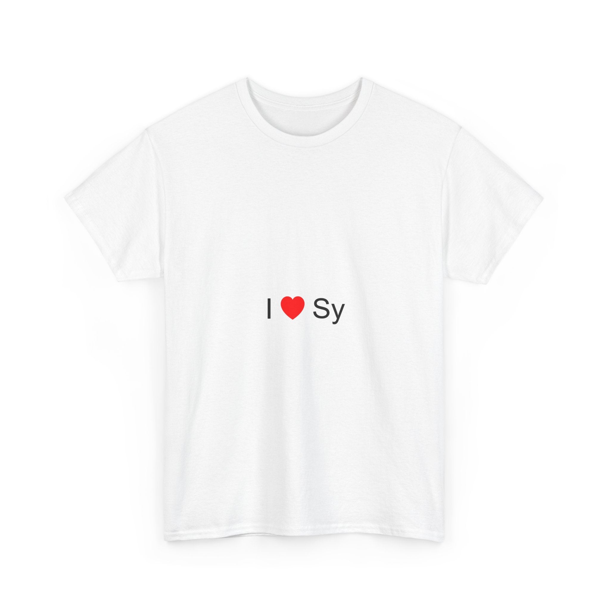 I love sy T-shirt