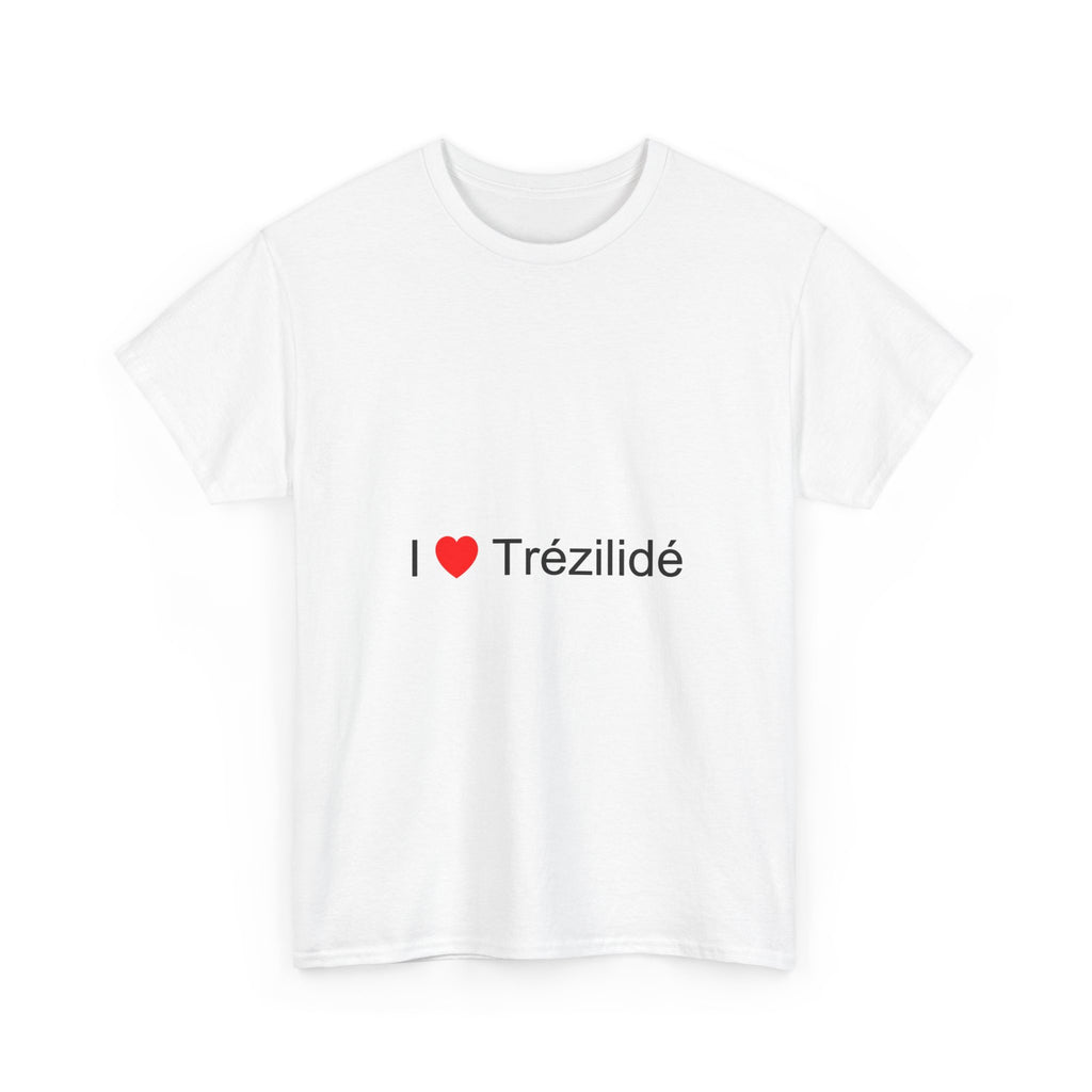 T-shirt I love trézilidé