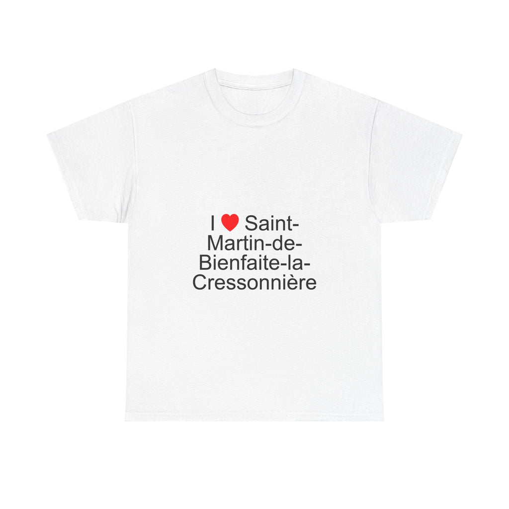 I love Saint-Martin-de-Bienfaite-la-Cressonnière T-shirt