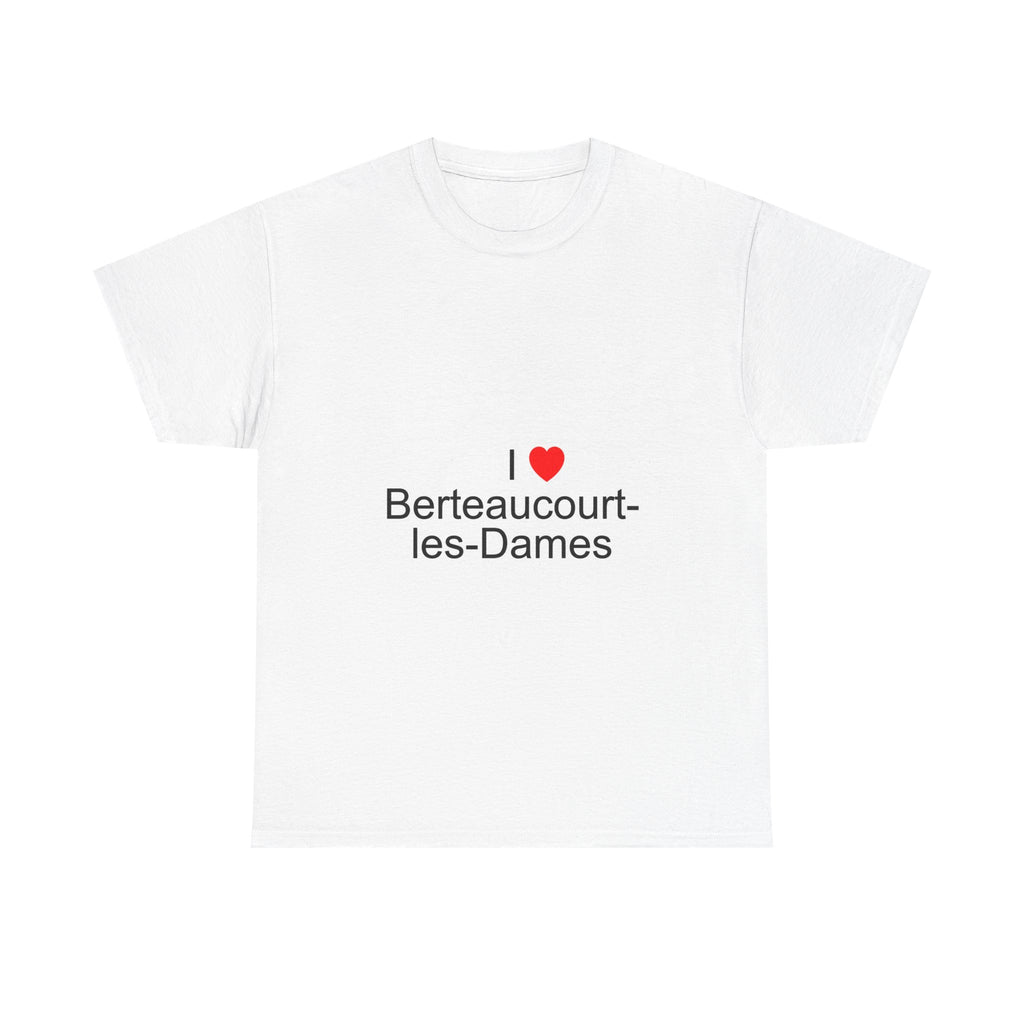 T-Shirt I love Berteaucourt-les-Dames