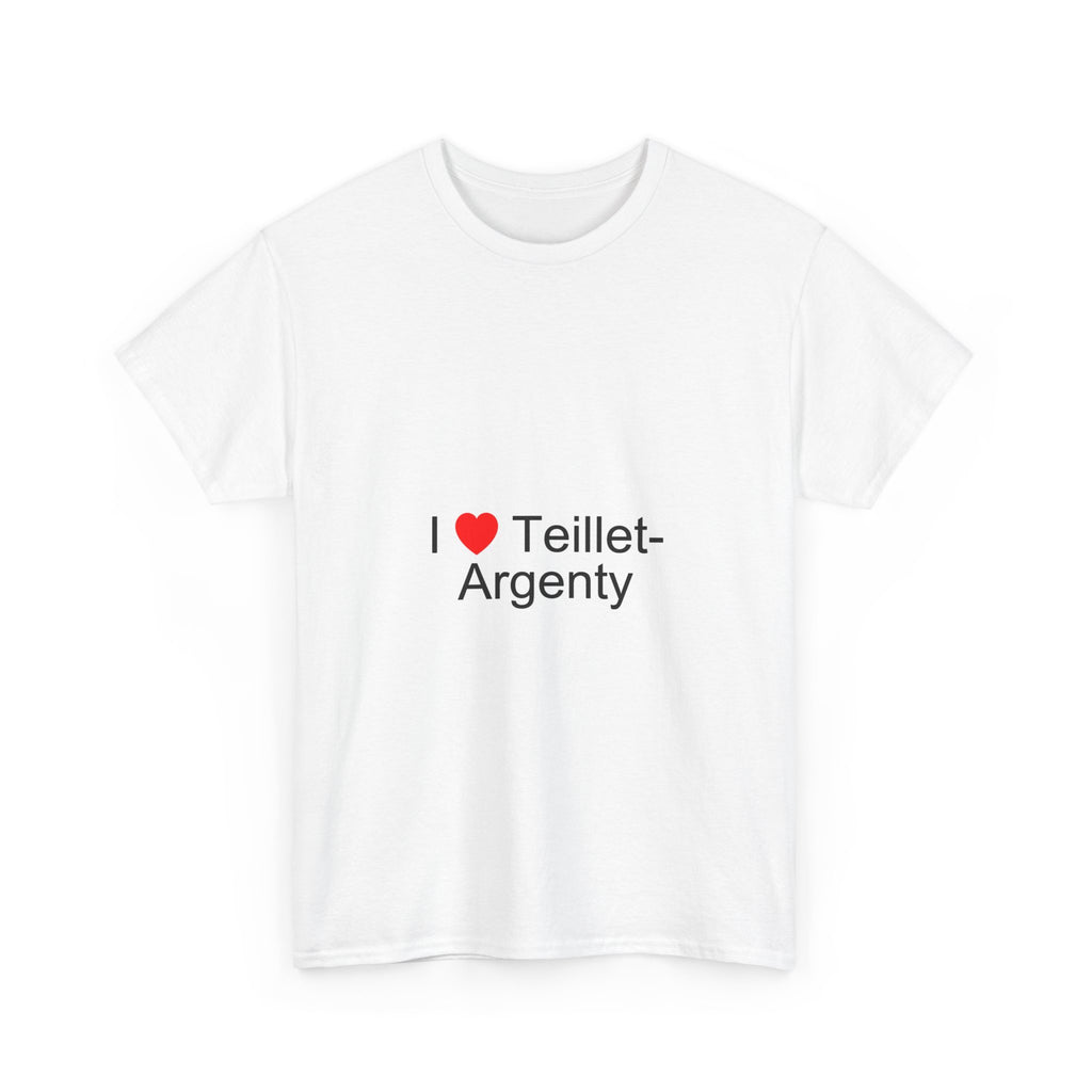 I love Teillet-Argenty T-shirt