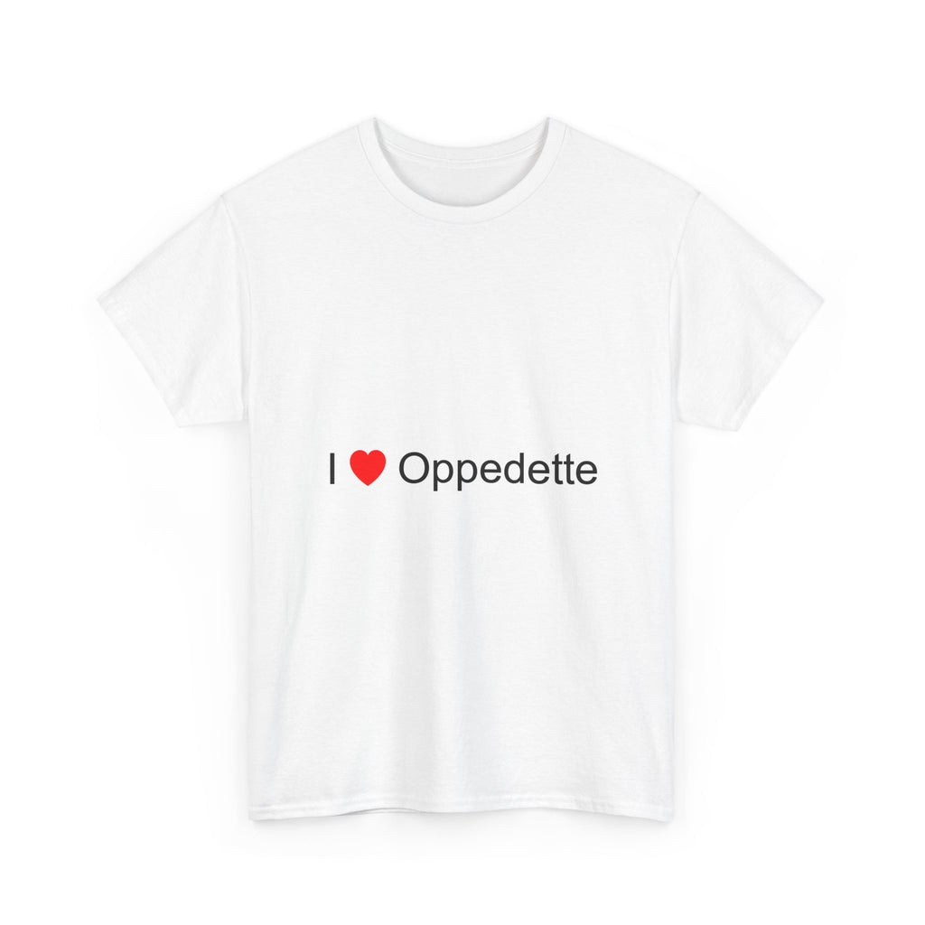 I love oppedette t-shirt