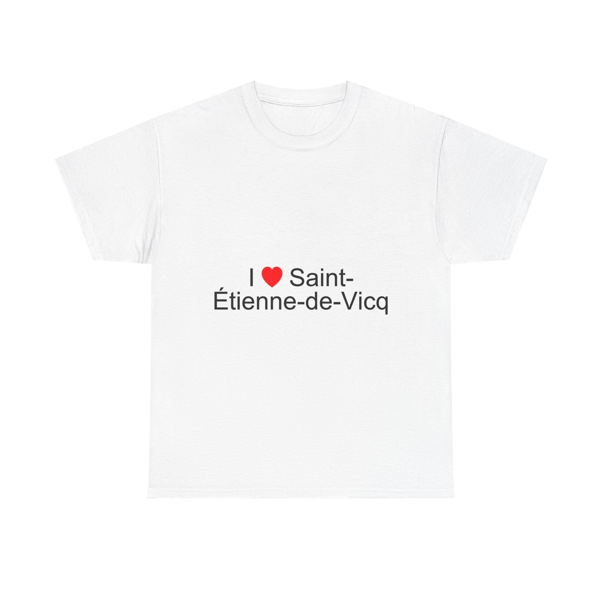 I love Saint-Étienne-de-Vicq T-shirt