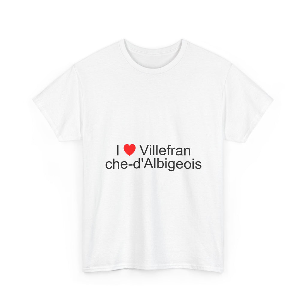 I love Villefranche-d'Albigeois T-shirt