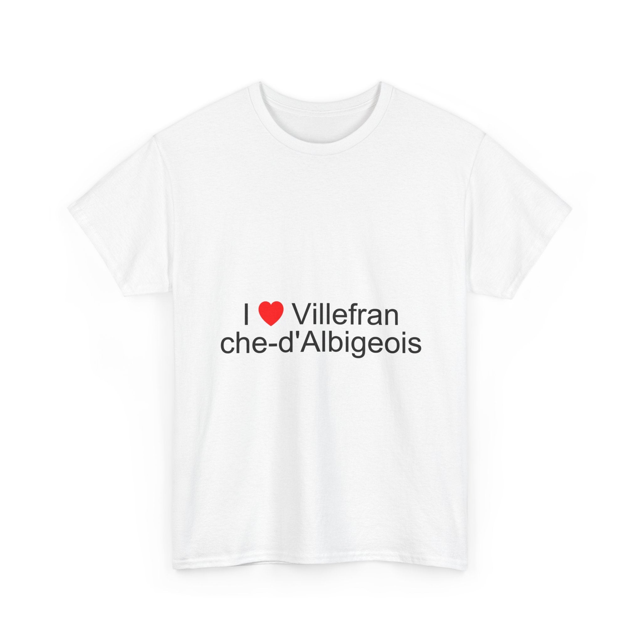 I love Villefranche-d'Albigeois T-shirt