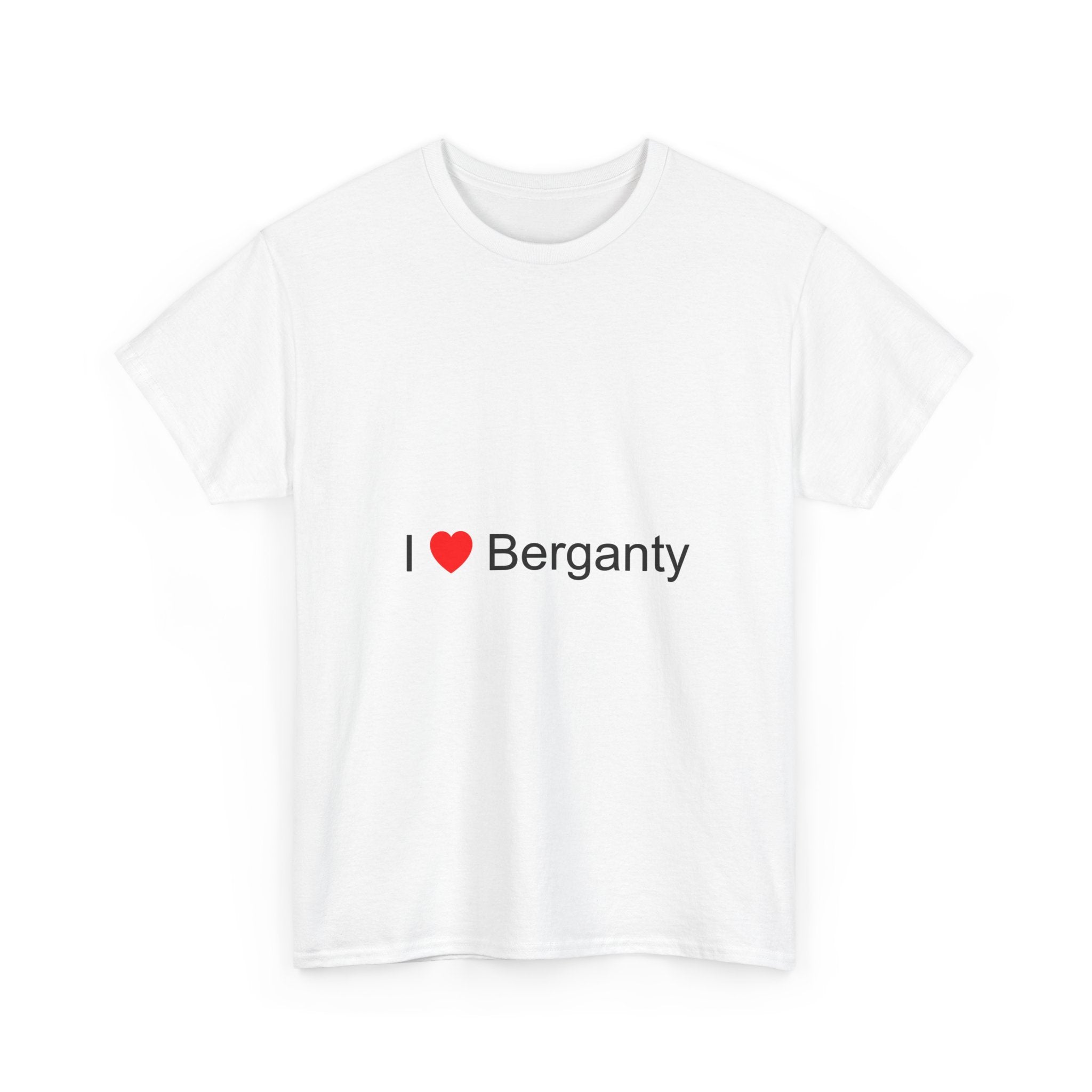 T-shirt I love berganty