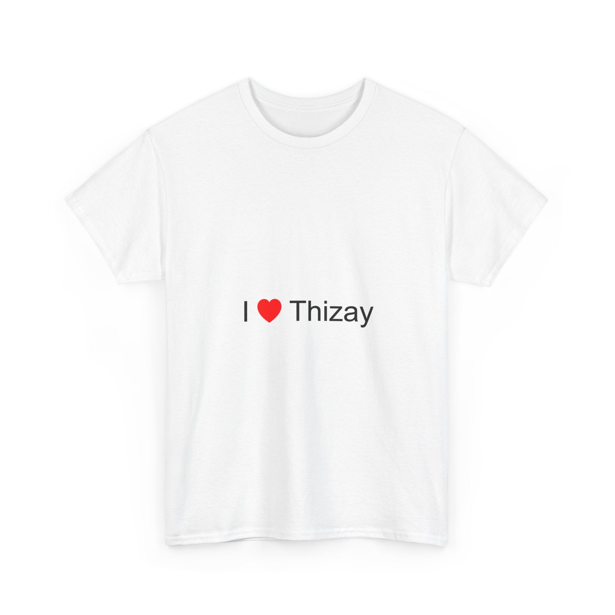 T-shirt I love thizay