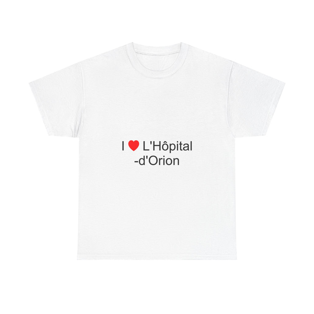 T-shirt I love l'hôpital-d'orion