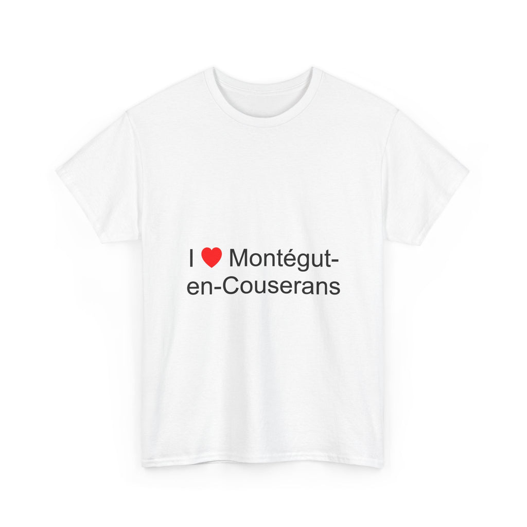 I love Montégut-en-Couserans T-shirt