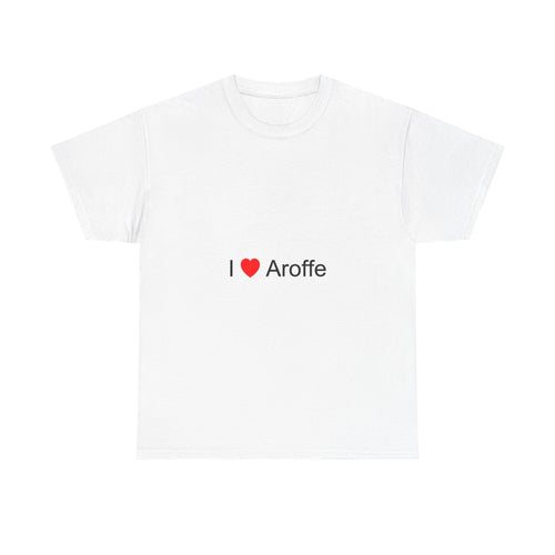I love aroffe t-shirt