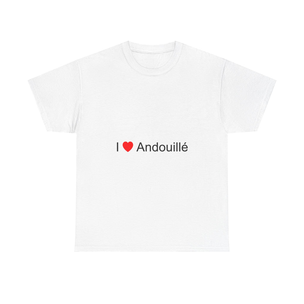 T-Shirt Ich liebe andouillé