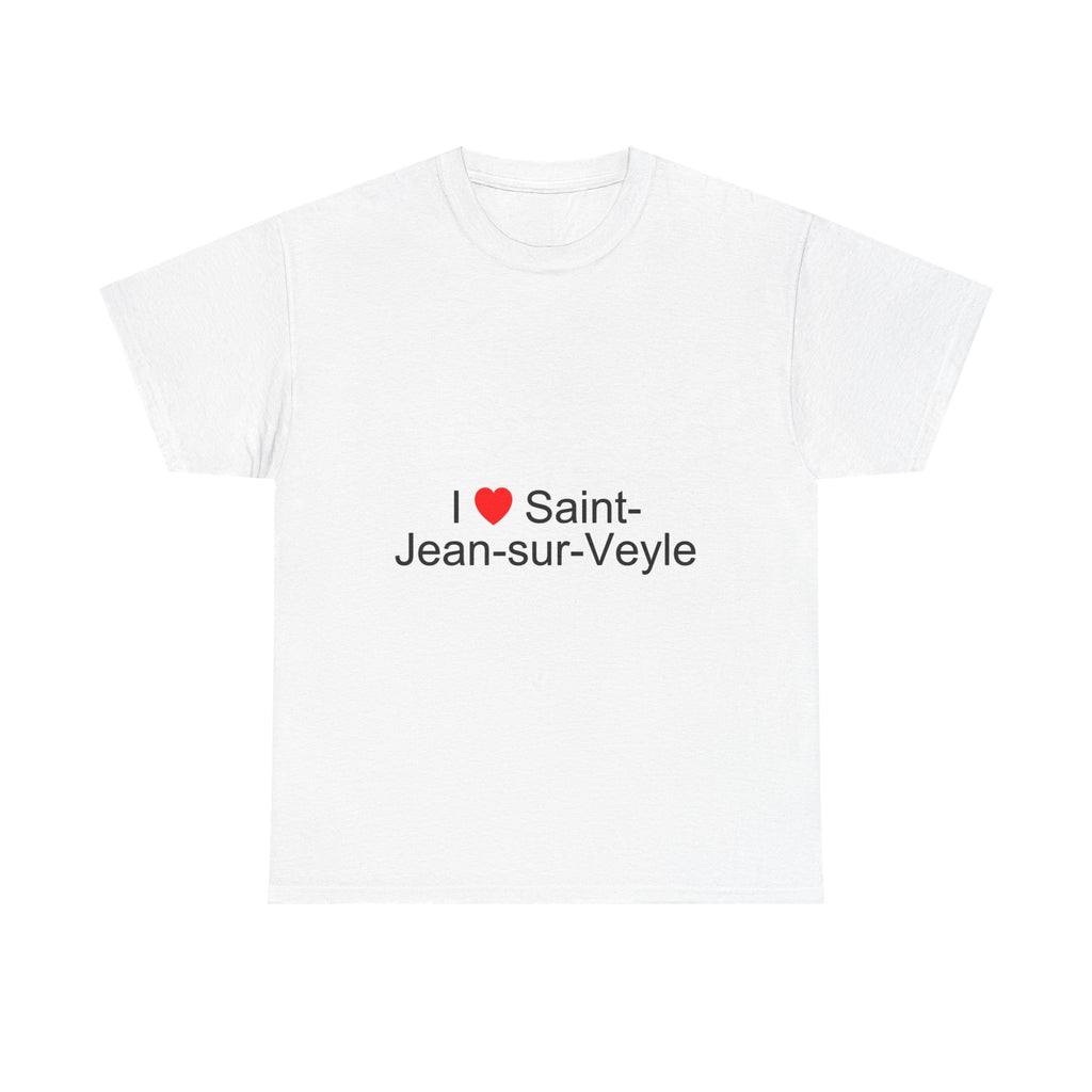 I love Saint-Jean-sur-Veyle T-shirt