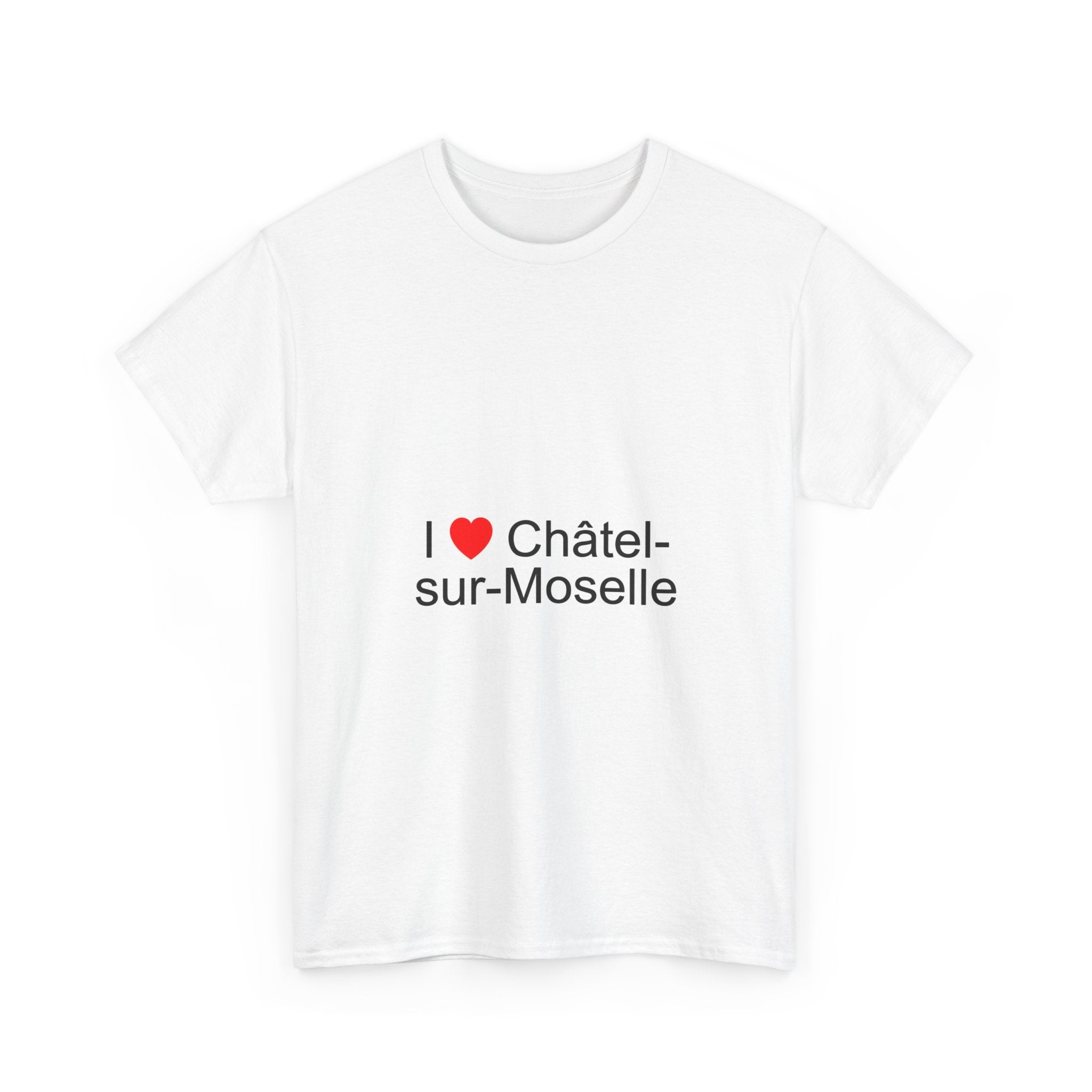 I love Châtel-sur-Moselle T-shirt