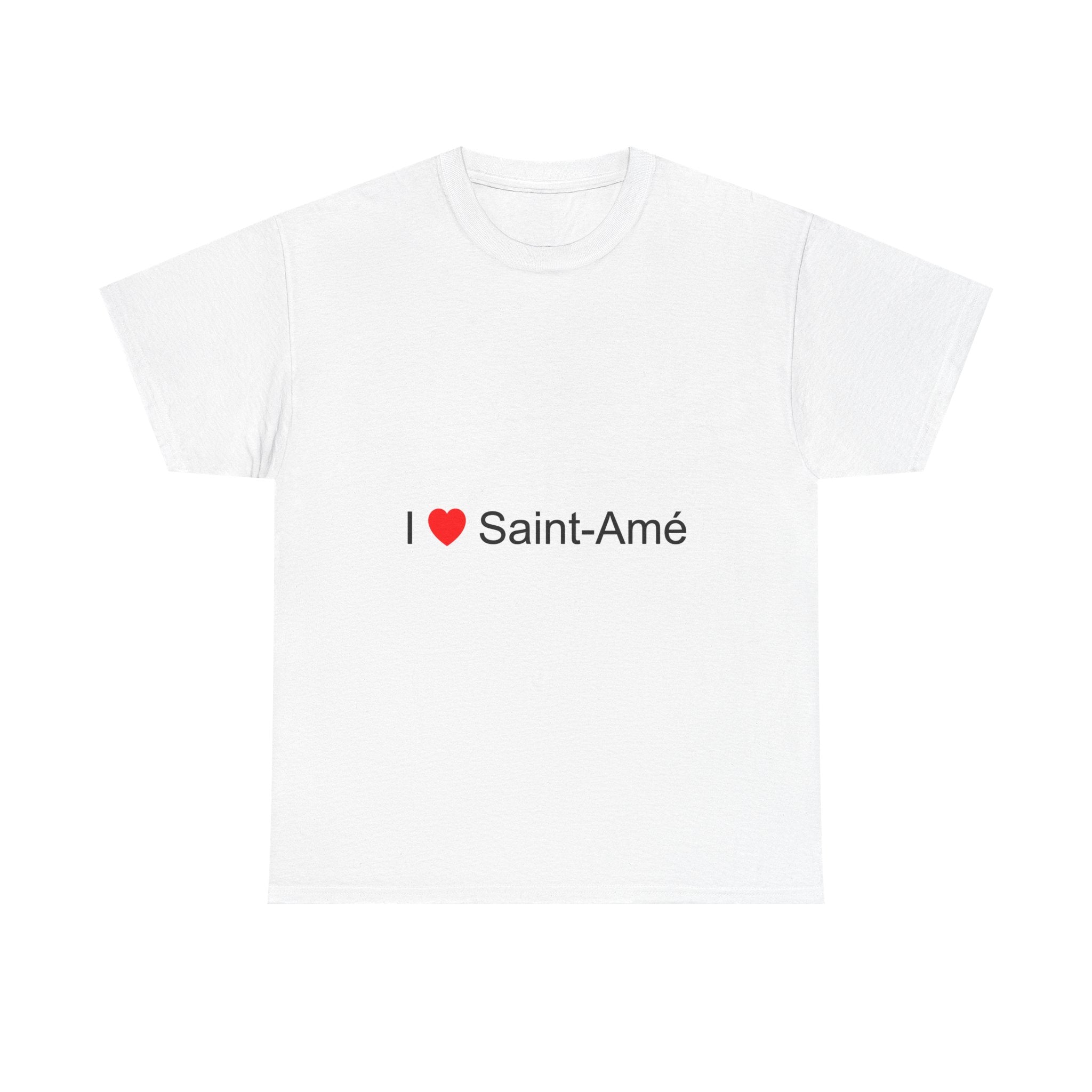 I love Saint-Amé T-shirt