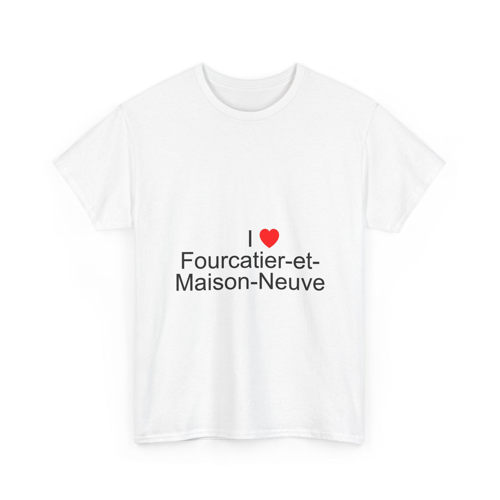 T-shirt I love fourcatier-et-maison-neuve