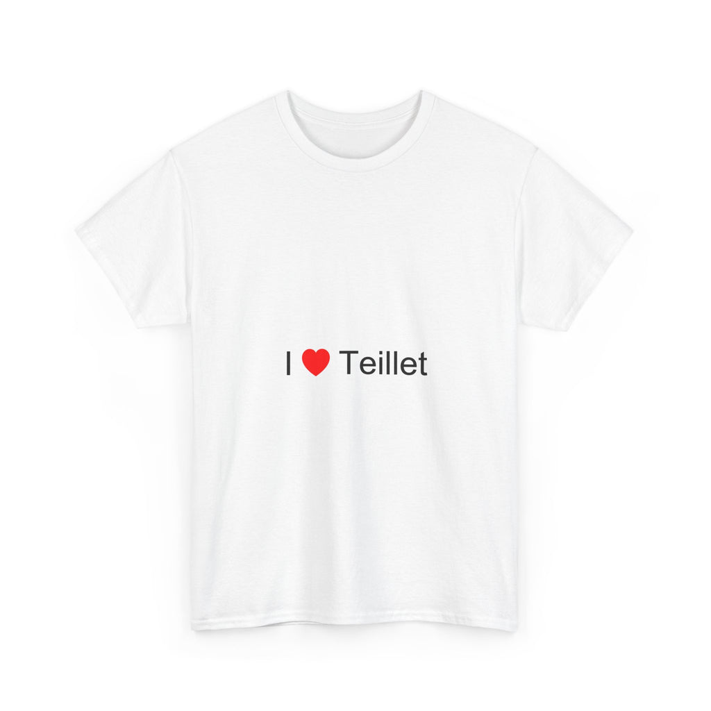 I love Teillet T-shirt